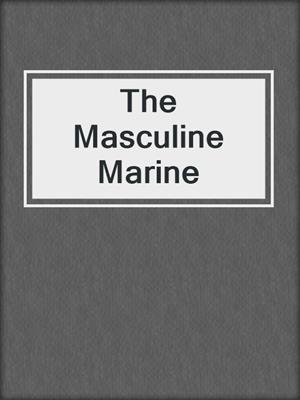 cover image of The Masculine Marine