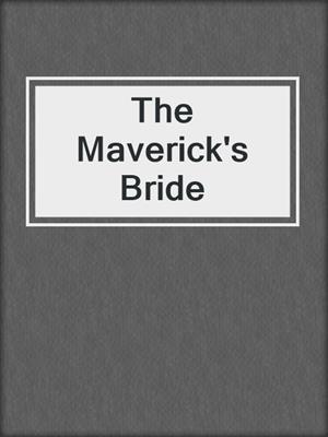cover image of The Maverick's Bride
