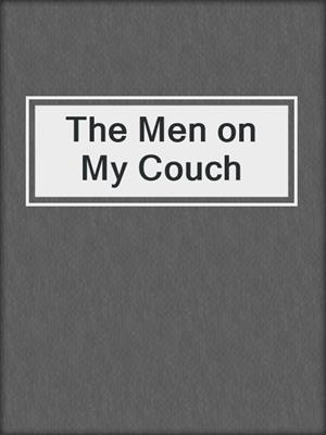 cover image of The Men on My Couch