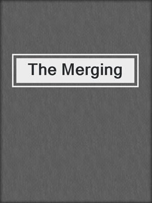 cover image of The Merging