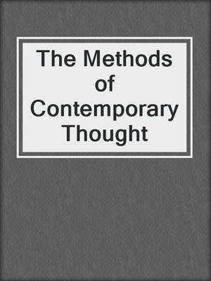 The Methods of Contemporary Thought