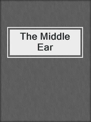 The Middle Ear