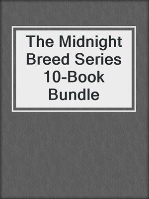 cover image of The Midnight Breed Series 10-Book Bundle