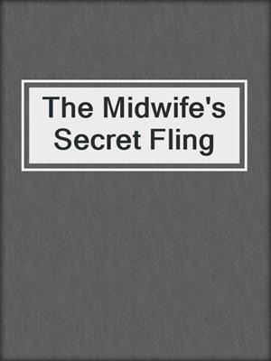 cover image of The Midwife's Secret Fling