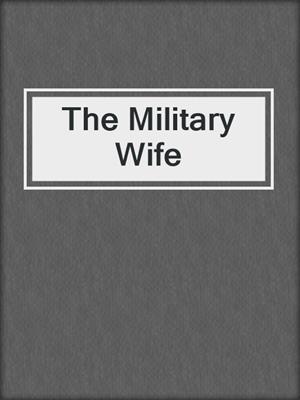 cover image of The Military Wife