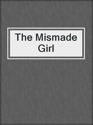 The Mismade Girl
