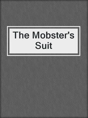 cover image of The Mobster's Suit
