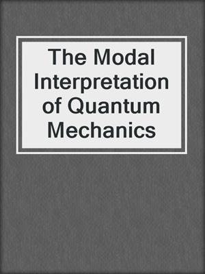 The Modal Interpretation of Quantum Mechanics