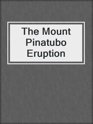 The Mount Pinatubo Eruption