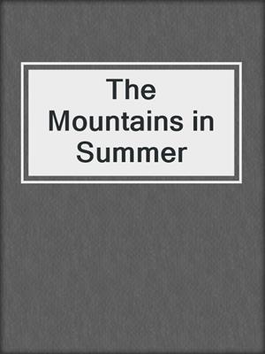cover image of The Mountains in Summer