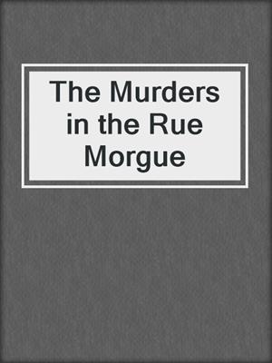 The Murders in the Rue Morgue