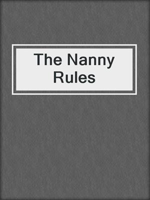 cover image of The Nanny Rules
