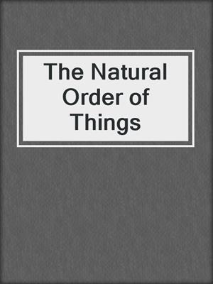 cover image of The Natural Order of Things