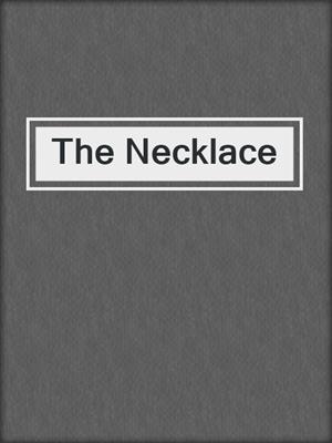 cover image of The Necklace
