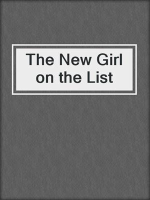 cover image of The New Girl on the List