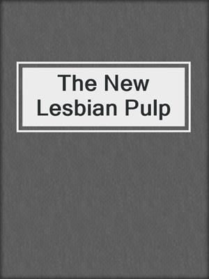 cover image of The New Lesbian Pulp