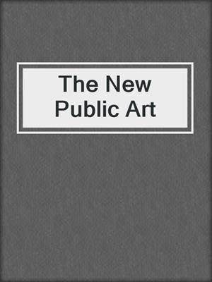The New Public Art