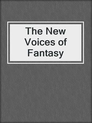 The New Voices of Fantasy