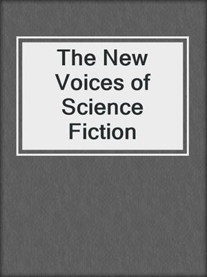 The New Voices of Science Fiction