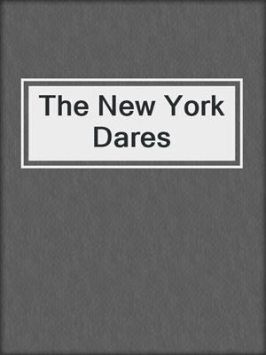 cover image of The New York Dares
