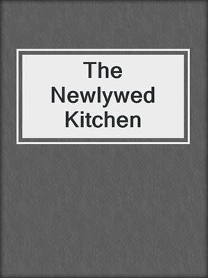 The Newlywed Kitchen