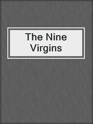 cover image of The Nine Virgins