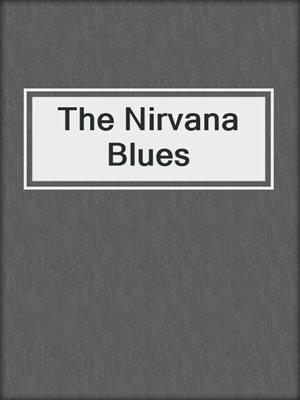 cover image of The Nirvana Blues