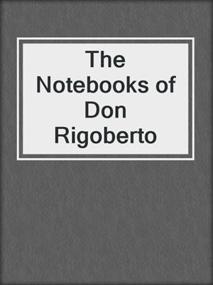 cover image of The Notebooks of Don Rigoberto
