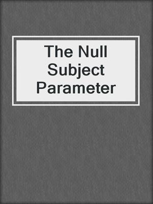 The Null Subject Parameter