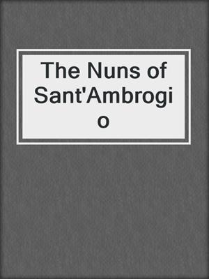 cover image of The Nuns of Sant'Ambrogio