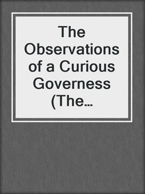 The Observations of a Curious Governess (The Regency Diaries, #4)