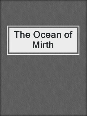 cover image of The Ocean of Mirth