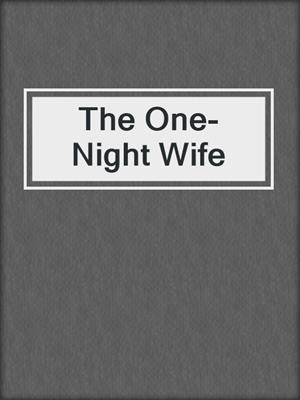 cover image of The One-Night Wife