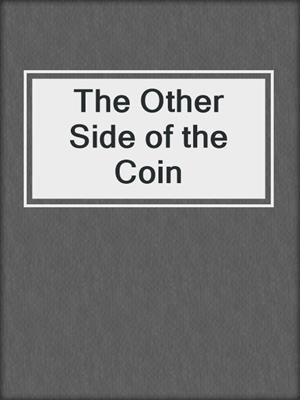 cover image of The Other Side of the Coin