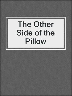 The Other Side of the Pillow