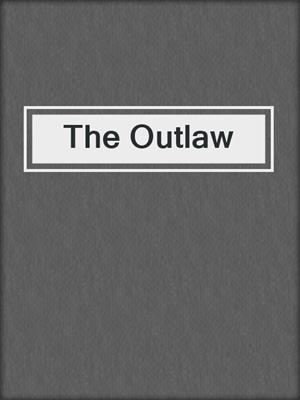 cover image of The Outlaw