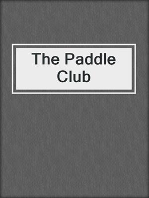 cover image of The Paddle Club