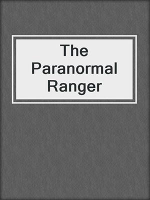 cover image of The Paranormal Ranger