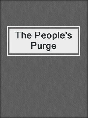 The People's Purge
