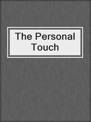 cover image of The Personal Touch