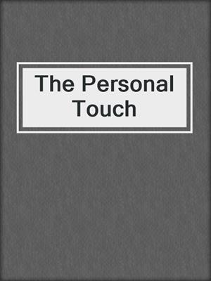 cover image of The Personal Touch