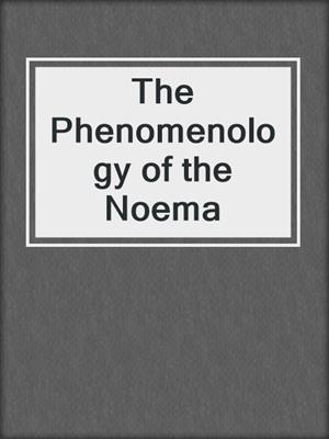 The Phenomenology of the Noema