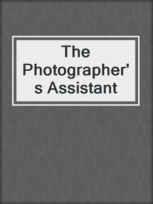 The Photographer's Assistant