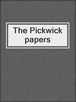 The Pickwick papers