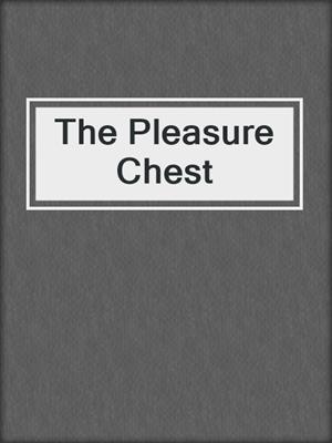 cover image of The Pleasure Chest