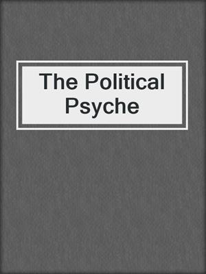 cover image of The Political Psyche