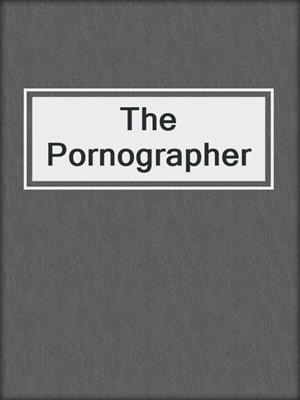 cover image of The Pornographer