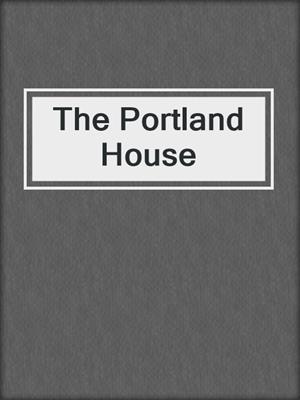 The Portland House