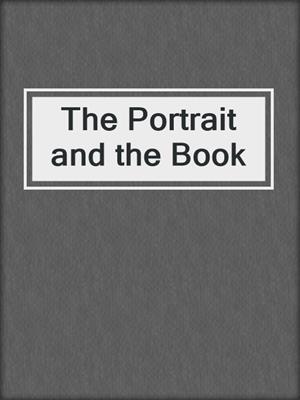 The Portrait and the Book