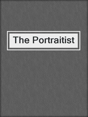 The Portraitist